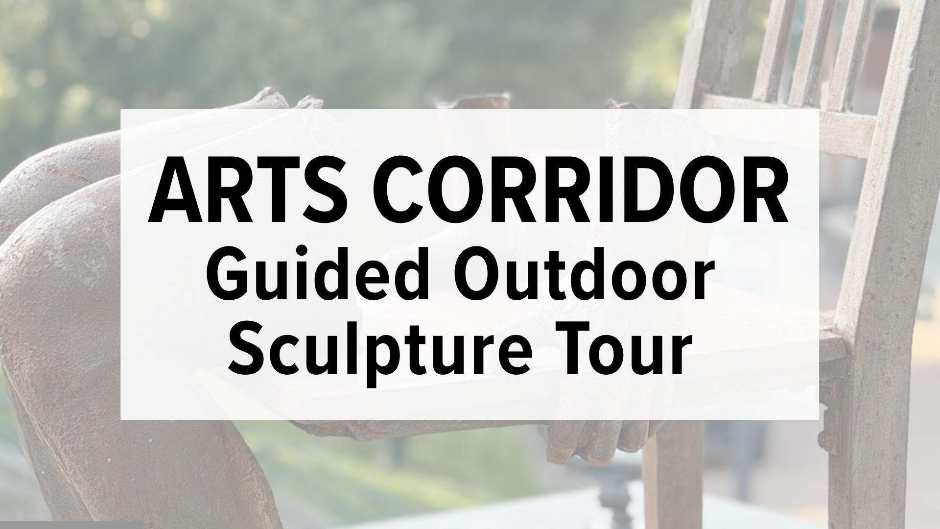 Guided Outdoor Sculpture Tour: Arts Corridor