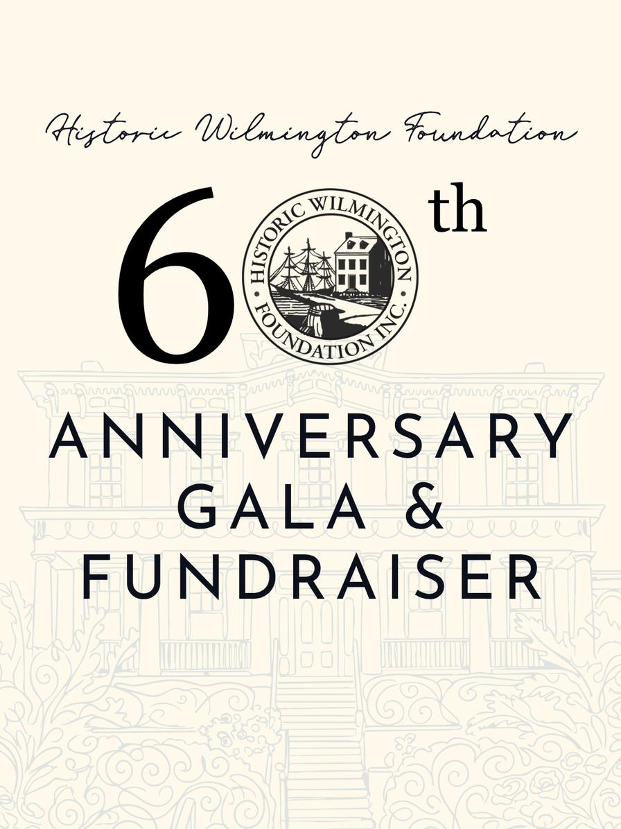 Historic Wilmington Foundation 60th Anniversary Gala and Fundraiser