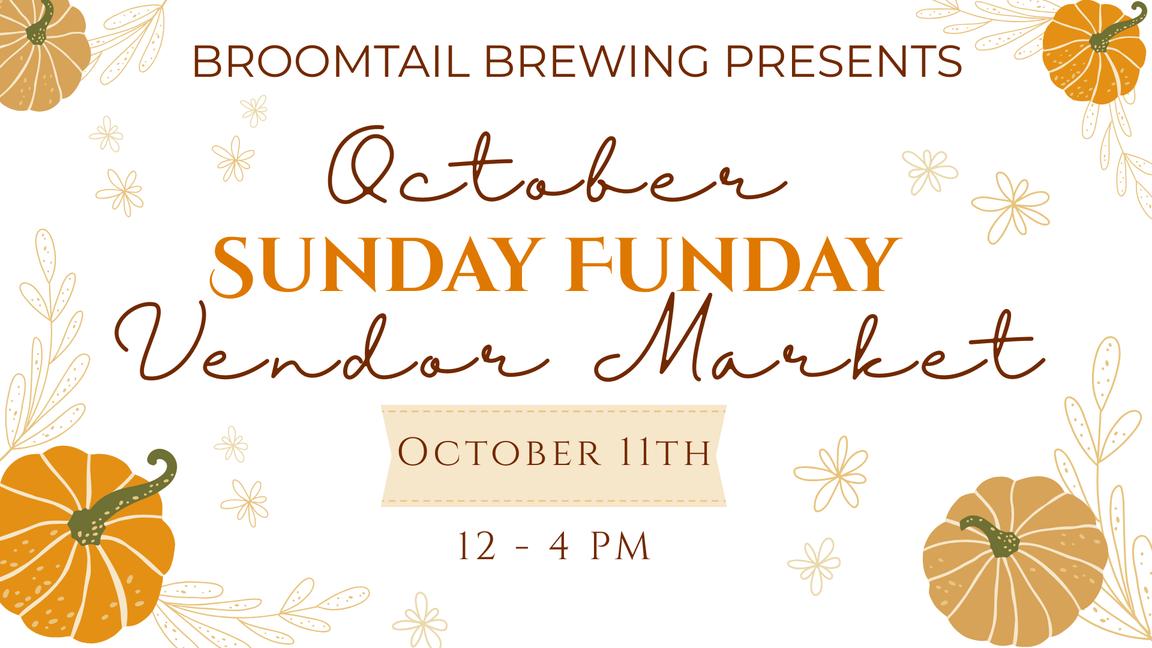 Broomtail Brewing's October Sunday Funday Vendor Market